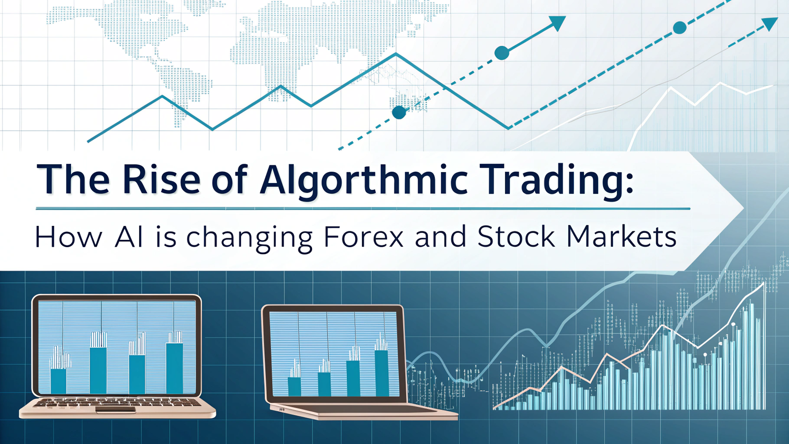 The Rise of Algorithmic Trading: How AI Is Changing Forex and Stock Markets